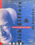 Rob Schröder, Lies Ros, Max Bruinsma - Dick Elffers & de kunsten. Een leest heeft drie voeten