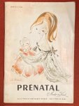 Prenatal - Prenatal moeder en kind : alles voor de aanstaande moeder - alles voor de baby; herfst 1962