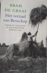 GRAAF, Bram de - Het verraad van Benschop / verzet en vergelding in een boerendorp, februari 1945