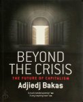 Adjiedj Bakas - Beyond the Crisis the future of capitalism