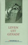 Calvijn, Johannes|Luther, Dr. Maarten (Martinus)|Meerdere auteurs|Ursinus, Zacharias - Leven uit genade  - (Bijbels dagboek)