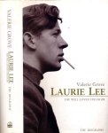 Grove, Valerie - Laurie Lee the Well Loved Stranger