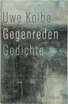 Kolbe, Uwe - Gegenreden Gedichte