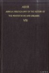 Vervliet, Hendrik D.L. (edited by) - ABHB. Annual Bibliography of the History of the Printed Book and Libraries VIII. Volume 8: publications of 1977 and additions from the preceding years