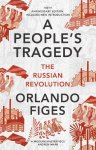 Orlando Figes - A People's Tragedy