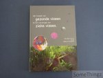 Leysen, Eddy. - Het houden van gezonden vissen en het verzorgen van zieke vissen. Van discus tot koi via de guppy en de goudvis.