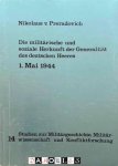 Nikolaus v. Preradovich - Die militärische und soziale Herkunft der Generalität des deutschen Heeres 1. Mai 1944