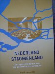 Paul Lucardie - "Nederland Stromenland"  Een geschiedenis van de politieke stromingen.