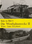  - Die Westbahnstrecke 2 Wien-Linz / E-Lokzeit