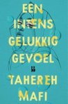 Tahereh Mafi - Een intens gelukkig gevoel