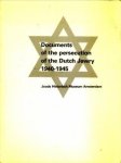 - Documents of the persecution of the Dutch Jewry 1940 - 1945 - Documents of the persecution of the Dutch Jewry 1940 - 1945