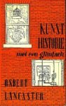 Lancester, Osbert. - Kunst historie met een glimlach.