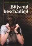 Vogelaar-van Mourik, G. - Blijvend beschadigd