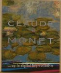 - - Claude Monet... up to digital Impressionism