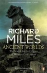 Richard Miles - Ancient Worlds