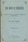 Twisk, W. van (Hoofd der school te Warder) - Zóó doen de kinderen. Leesboek voor de laagste klasse der volksschool