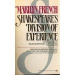 Marilyn French 42743 - Shakespeare's Division of Experience