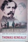 Keneally, Thomas - American Scoundrel: Love, War and Politics in Civil War America Keneally, Thomas - American Scoundrel: Love, War and Politics in Civil War America