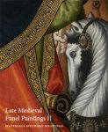 Nash, Susanne & Matthew Reeves, Anna Koopstra, Nicolas Herman & Nicola Jennings: - Late Medieval Panel Paintings. Methodsm, Materials, Meanings. - Volume II.