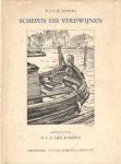 Sopers, P.J.V.M. - Schepen die verdwijnen. Bewerkt door H.C.A. van Kampen.