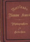 N. Beets; JP Hasebroek; JJL ten Kate; E Laurillard - Neerland's Nieuwe Kunst - Photographien en Gedichten