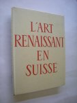 Crivelli, Aldo - L'Art renaissant en Suisse
