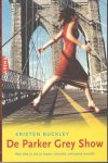 Buckley, K. - De Parker Grey show