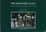 HEIDEN, Herman de / TEEFFELEN, Jan van (fotografie) - Met bekoorlijke luister. Een wandeling langs de historische monumenten in de binnenstad van Nijmegen