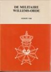 MAALDERINK, P.G.H. Majoor der infanterie (samengesteld door) - De Militaire Willemsorde sedert 1940