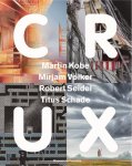 Ralph Keuning - CRUX Martin Kobe, Mirjam Völker, Robert Seidel en Titus Schade