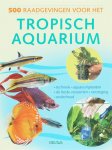 Mary E.A. Bailey - 500 raadgevingen voor het tropisch aquarium