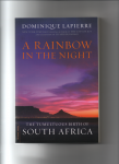 Lapierre Dominique - A Rainbow in the Night, the tumultuous birth of South Africa