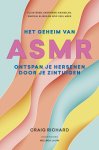 Craig Richard - Het geheim van ASMR Ontspan je hersenen door je zintuigen