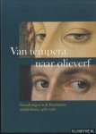 Wallert, A. & Oosterhout, C. van - Van tempera naar olieverf. Veranderingen in de Venetiaanse schilderkunst, 1460-1560