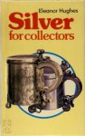 Eleanor Hughes - Silver for collectors