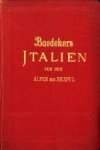 BAEDEKER, KARL - Italien von den Alpen bis Neapel. Kurzes Reisehandbuch