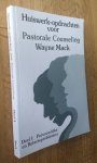 Mack, Wayne - HUISWERKOPDRACHTEN VOOR PASTORALE COUNSELING - deel 1 Persoonlijke en Relatieproblemen