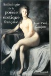 Jean-Paul Goujon - Anthologie de la poésie érotique française
