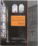 Pel Hans - Een onmiskenbaar kloosterlijk huis Verpleeghuis Cunera in Heeswijk 1967-2007
