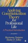 Dainton, Marianne - Applying Communication Theory for Professional Life / A Practical Introduction