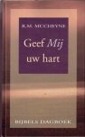 Cheyne, Robert Murray Mc - Geef mij uw hart. (dagboek)
