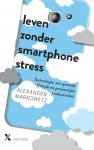 Alexander Markowetz 128025 - Leven zonder smartphonestress waarom ons permanente smartphonegebruik gevaarlijk is en wat we daaraan kunnen doen