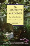 Brookes, John - The complete gardner