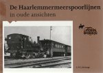 A.W.J. de Jonge - De Haarlemmermeerspoorlijnen in oude ansichten