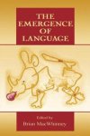MacWhinney, Brian - Emergence of Language