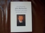Broome, Ds.J.R. - John Warburton. Dienaar van een Verbonds-God. Vertaald uit het Engels door drs.G.J. van Rookhuyzen.