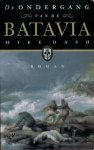 Dash, Mike - De ondergang van de Batavia