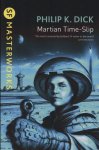 Philip K. Dick 232128 - Martian Time-Slip SF Masterworks