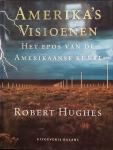 Robert Hughes - Amerika's visioenen / druk 1