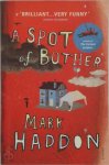 Mark Haddon - A Spot of Bother